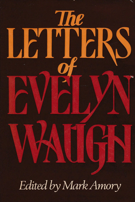 The Letters of Evelyn Waugh - Oskola Antikvárium