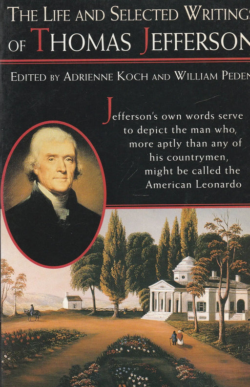 The Life and Selected Writings of Thomas Jefferson - Oskola Antikvárium