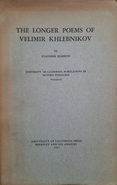 The Longer Poems of Velimir Khlebnikov - Oskola Antikvárium