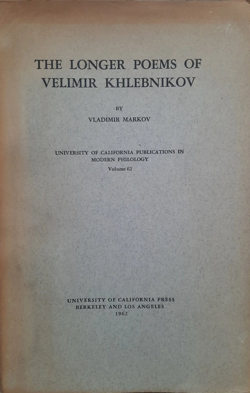 The Longer Poems of Velimir Khlebnikov - Oskola Antikvárium