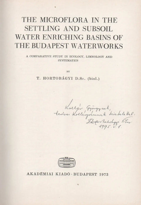 The Microflora in the Settling and Subsoil Water Enriching Basins of the Budapest Waterworks - Oskola Antikvárium