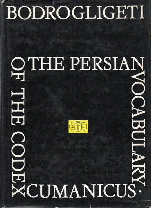 The Persian Vocabulary of the Codex Cumanicus - Oskola Antikvárium