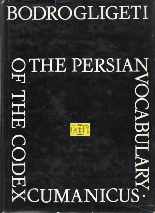 The Persian Vocabulary of the Codex Cumanicus - Oskola Antikvárium