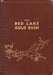 The Red Lake Gold Rush - Oskola Antikvárium