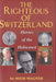 The Righteous of Switzerland: Heroes of the Holocaust - Oskola Antikvárium