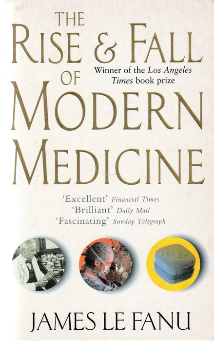 The Rise and Fall of Modern Medicine - Oskola Antikvárium