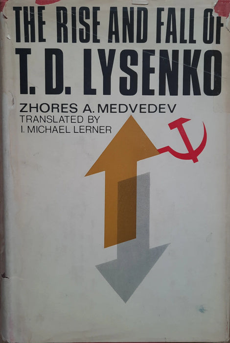 The Rise and Fall of T. D. Lysenko - Oskola Antikvárium