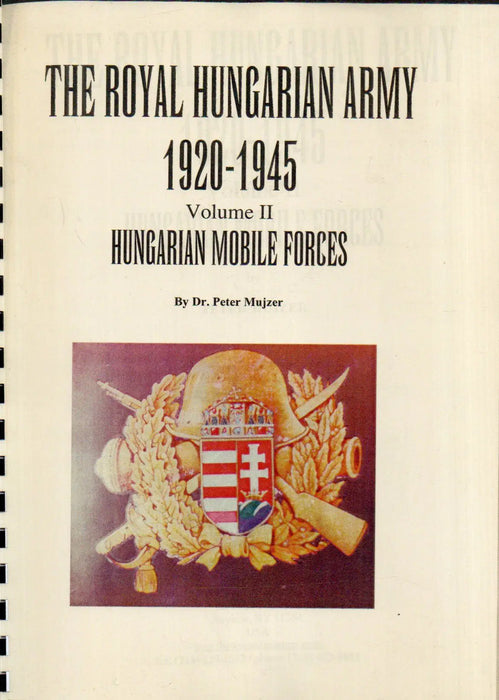 The Royal Hungarian Army 1920 - 1945 II. - Oskola Antikvárium