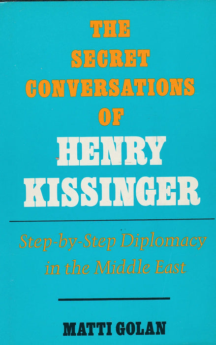 The Secret Conversations of Henry Kissinger - Oskola Antikvárium