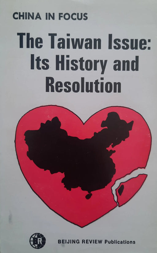The Taiwan Issue: Its History and Resolution - Oskola Antikvárium