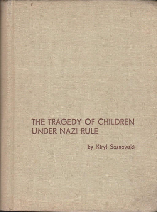 The Tragedy of Children Under Nazi Rule - Oskola Antikvárium