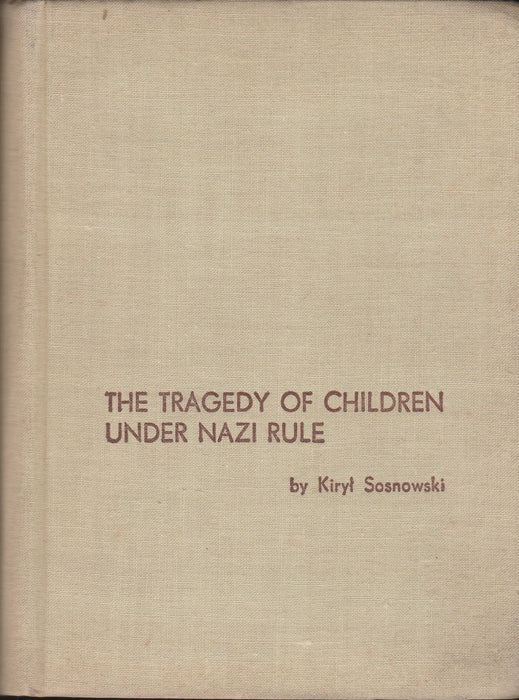 The Tragedy of Children Under Nazi Rule - Oskola Antikvárium