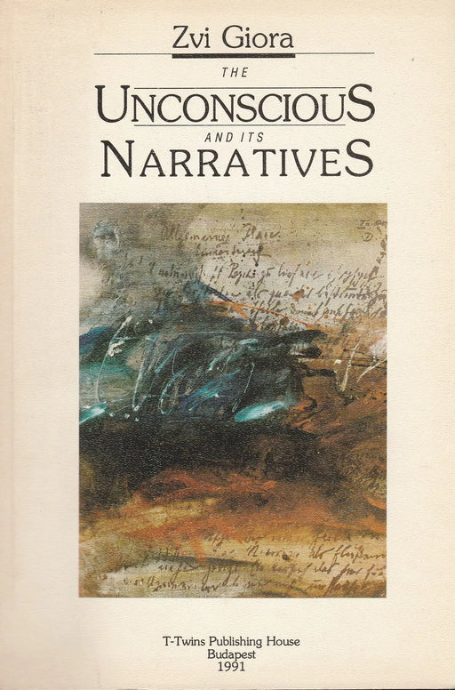 The Unconscious and its Narratives - Oskola Antikvárium