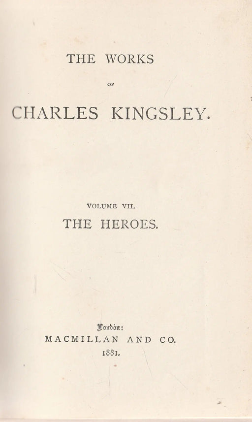 The Works of Charles Kingsley VII. - The Heroes - Oskola Antikvárium