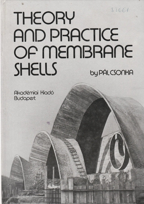 Theory and Practice of Membrane Shells - Oskola Antikvárium