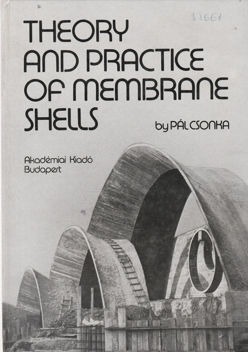 Theory and Practice of Membrane Shells - Oskola Antikvárium