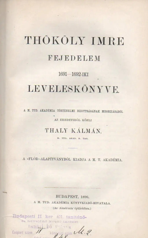 Thököly Imre fejedelem 1691 - 1692 - iki leveleskönyve - Oskola Antikvárium