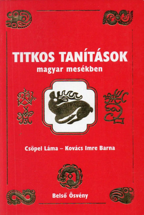 Titkos tanítások magyar mesékben - Oskola Antikvárium