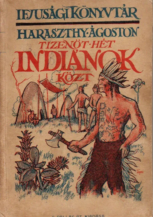 Tizenöt hét indiánok közt - Oskola Antikvárium