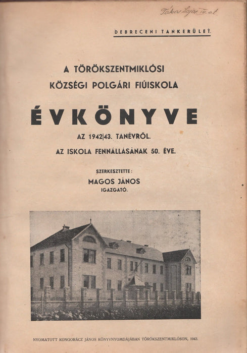 Törökszentmiklósi községi polgári fiúiskola évkönyve az 1939 - 1943. tanévekről - Oskola Antikvárium