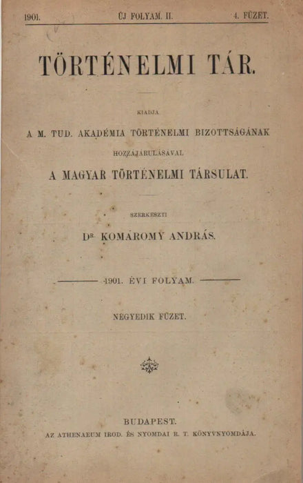 Történelmi tár 1901. évi folyam 4. füzet - Oskola Antikvárium