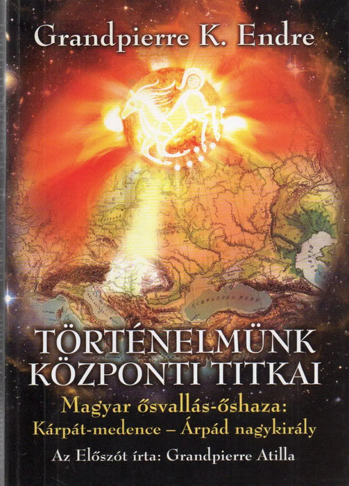 Történelmünk központi titkai - Oskola Antikvárium