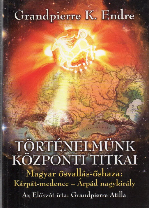 Történelmünk központi titkai - Oskola Antikvárium