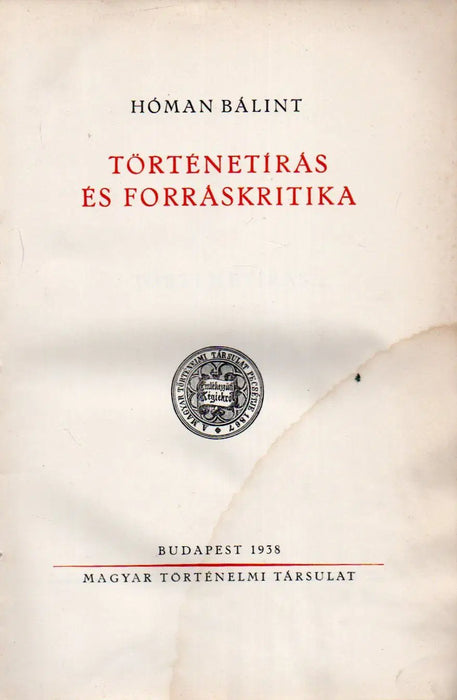 Történetírás és forráskritika - Oskola Antikvárium