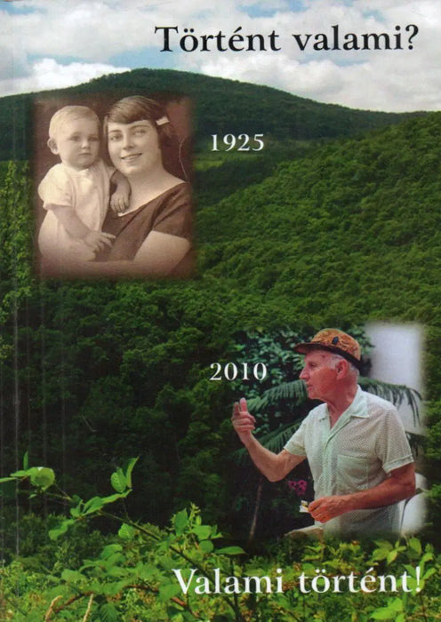 Történt valami? 1925 - 2010 Valami történt! - Oskola Antikvárium