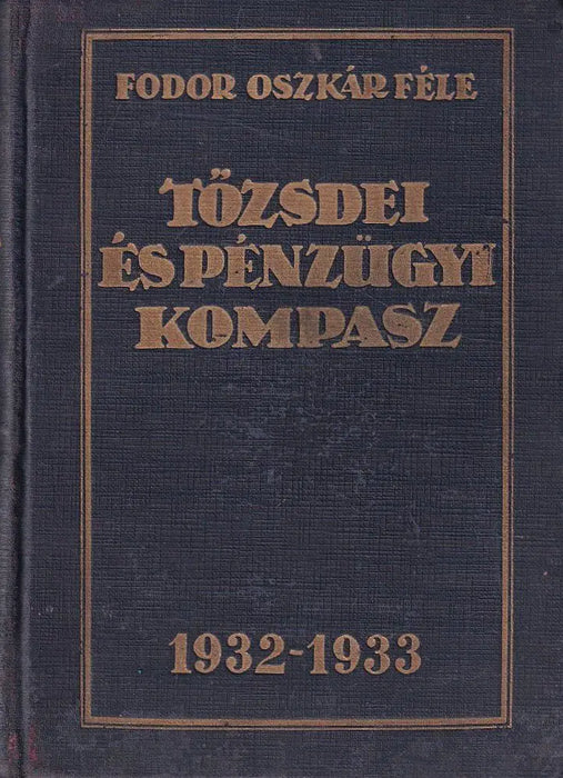 Tőzsdei és pénzügyi kompasz 1932 - 33 - Oskola Antikvárium