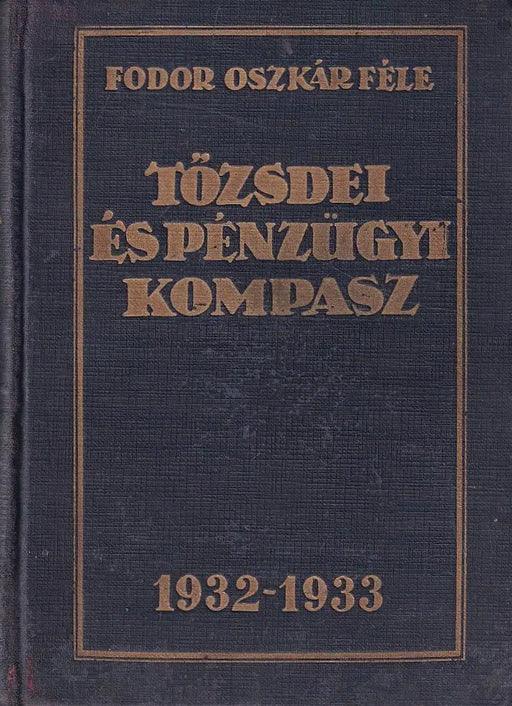 Tőzsdei és pénzügyi kompasz 1932 - 33 - Oskola Antikvárium