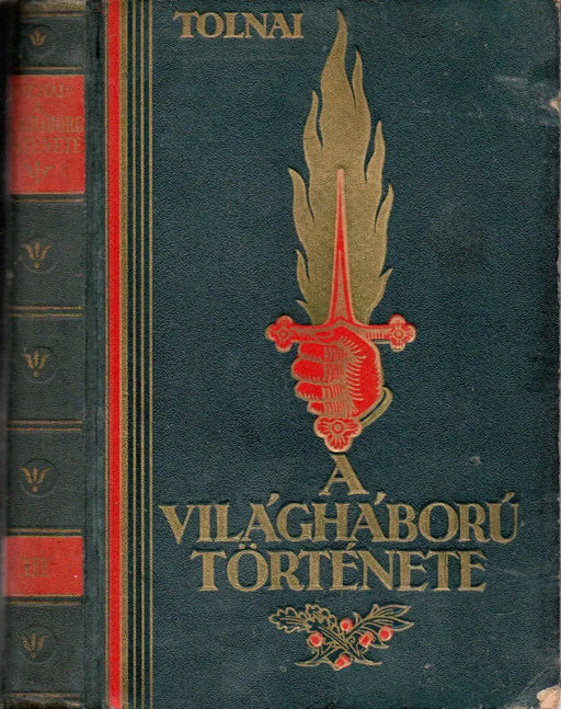 Tolnai - A világháború története III. - Oskola Antikvárium