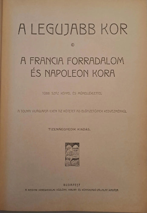 Tolnai Világtörténelme - A legujabb kor I. - Oskola Antikvárium