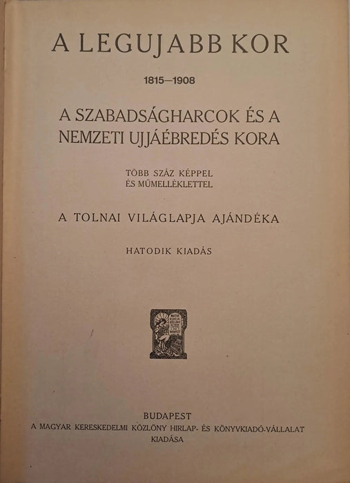 Tolnai Világtörténelme - A legujabb kor II. - Oskola Antikvárium