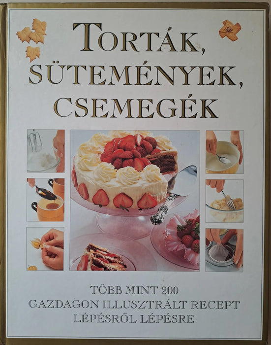 Torták, sütemények, csemegék - Oskola Antikvárium