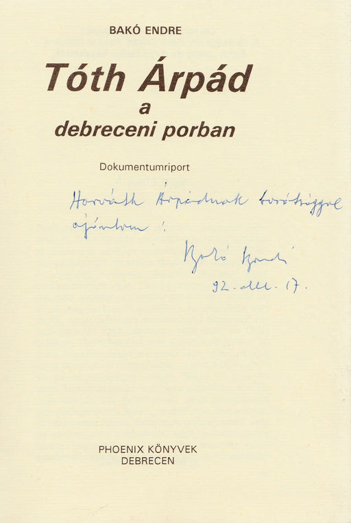 Tóth Árpád a debreceni porban - Oskola Antikvárium