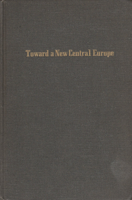 Toward a New Central Europe - Oskola Antikvárium