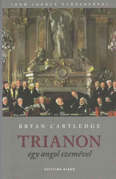 Trianon - Egy angol szemével - Oskola Antikvárium