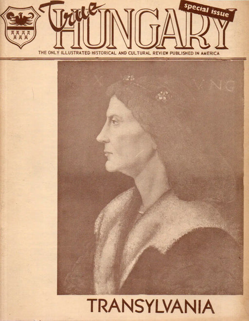 True Hungary - Special Issue: Transylvania - Oskola Antikvárium