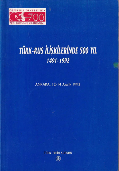 Türk - Rus Iliskilerinde 500 Yıl 1491–1992 - Oskola Antikvárium