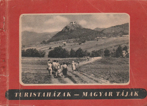 Turistaházak - Magyar tájak - Oskola Antikvárium