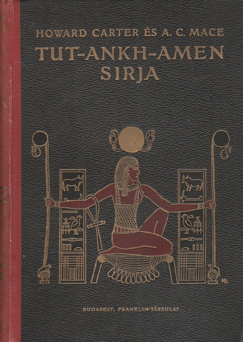 Tut - Ankh - Amen sírja - Oskola Antikvárium
