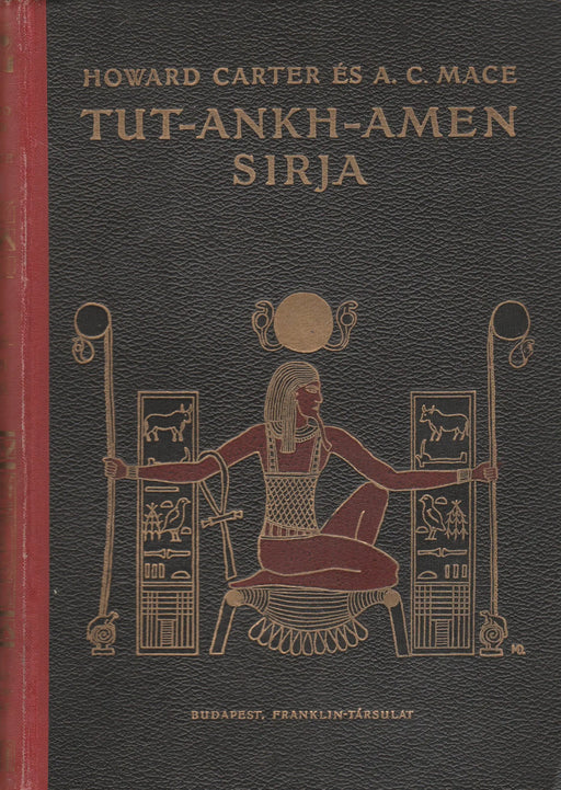 Tut - Ankh - Amen sírja - Oskola Antikvárium