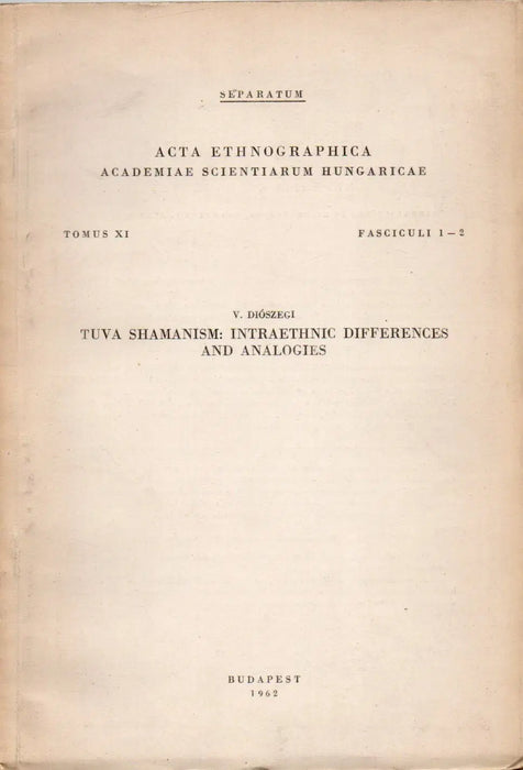 Tuva Shamanism: Intraethnic Differences and Analogies - Oskola Antikvárium