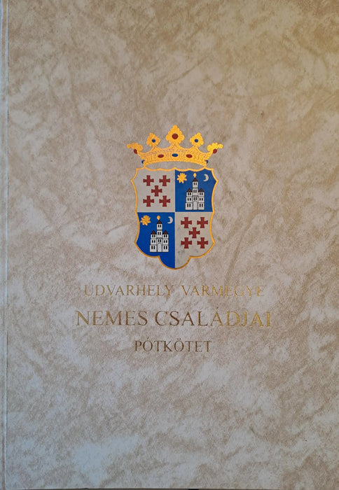 Udvarhely vármegye nemes családjai - Pótkötet - Oskola Antikvárium