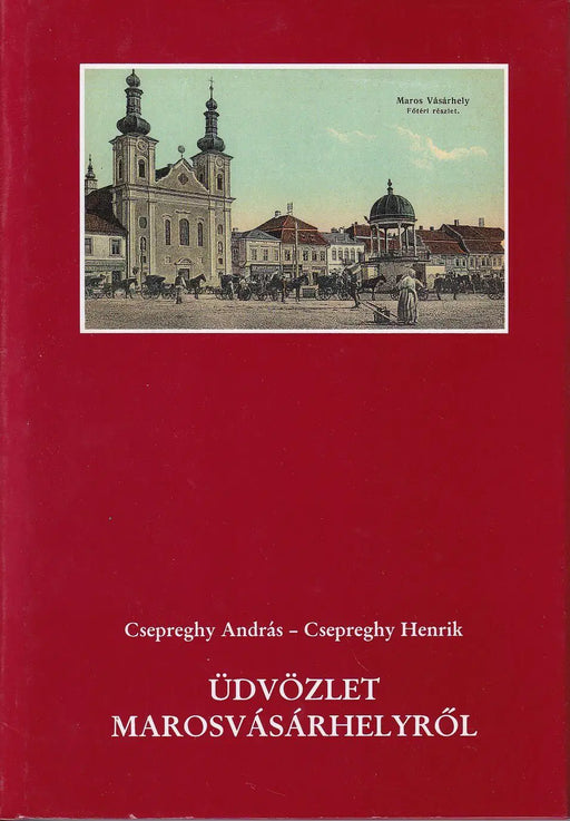 Üdvözlet Marosvásárhelyről - Oskola Antikvárium