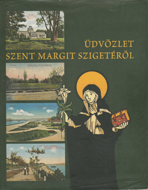 Üdvözlet Szent Margit szigetéről - Oskola Antikvárium