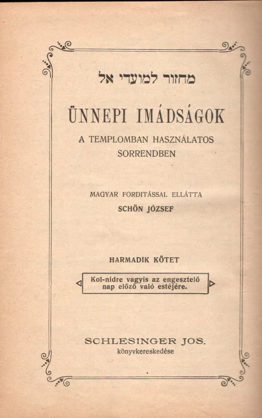 Ünnepi imádságok a templomban használatos sorrendben III. - Oskola Antikvárium