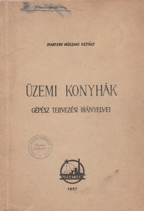 Üzemi konyhák gépész tervezési irányelvei - Oskola Antikvárium