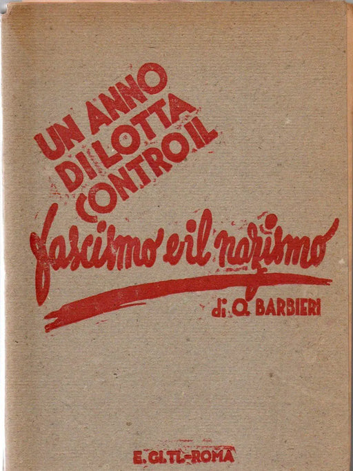 Un anno di lotta contro il fascismo e il nazismo - Oskola Antikvárium